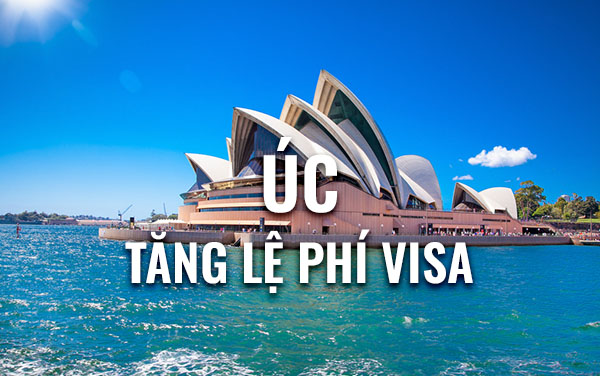 Phí visa Úc sẽ tăng giá sau ngày 01/07/2023